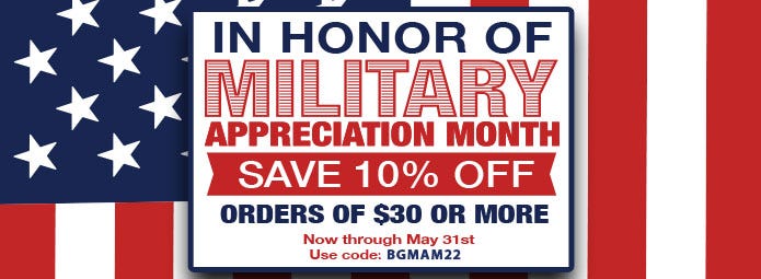 Save 10% off $30 or more in honor of Military Appreciation Month